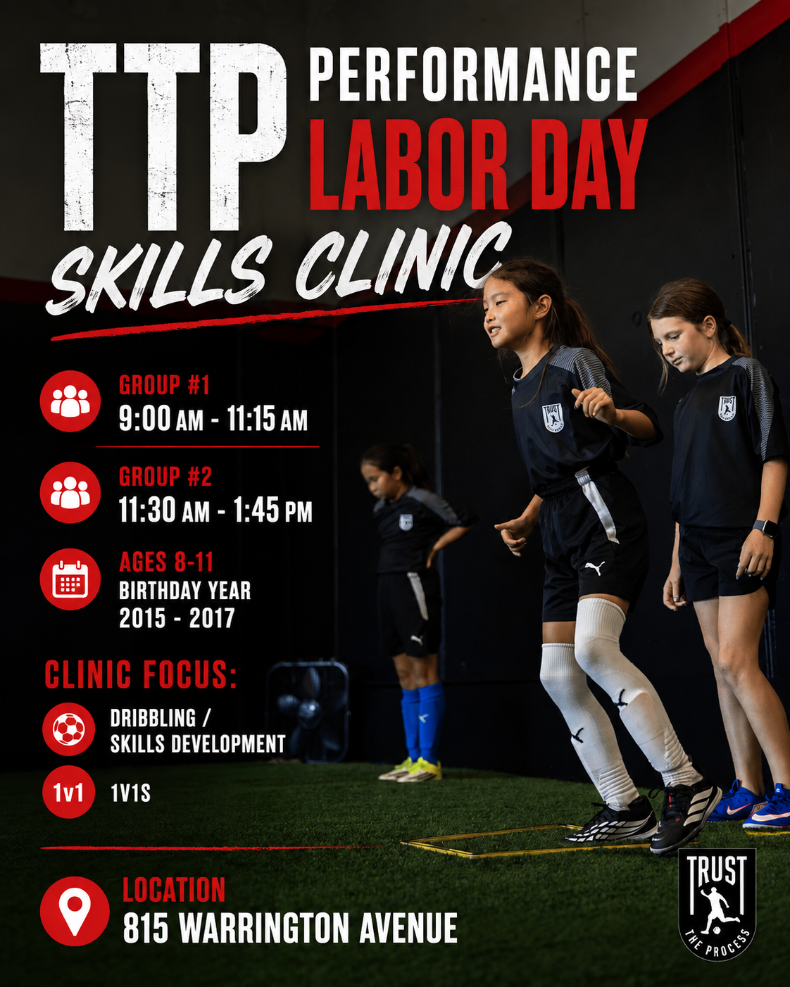 TTP Performance Labor Day Skills Clinic. Group #1: 9:00 AM–11:15 AM. Group #2: 11:30 AM–1:45 PM. Ages 8–11, birthday year 2015–2017. Clinic focus: dribbling / skills development and 1v1s. Location: 815 Warrington Avenue, Redwood City.